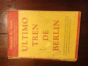 Ultimo tren de Berlín by Howard K. Smith