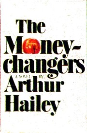 Cover of: The moneychangers by Arthur Hailey