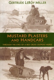 Mustard plasters and handcars by Gertrude LeRoy Miller