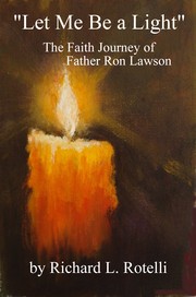 Cover of: "Let Me Be a Light": The Faith Journey of Father Ron Lawson by 
