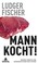 Cover of: Mann kocht!