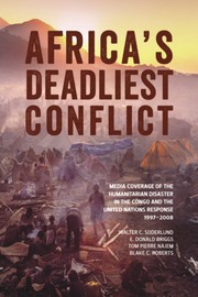 Cover of: Africa’s Deadliest Conflict by Walter C. Soderlund, E. Donald Briggs, Tom Pierre Najem, Blake C. Roberts