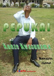 Pepukai, Kunze Kwasunama by Benson Gono