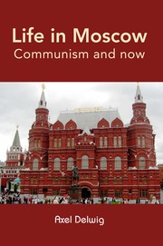 Cover of: Life in Moscow; Communism and now by 