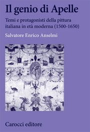 Cover of: Il genio di Apelle. Temi e protagonisti della pittura italiana in età moderna (1500-1650)