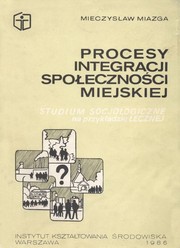 Procesy integracji społeczności miejskiej by Mieczysław Miazga