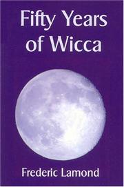 Cover of: Fifty Years Of Wicca by Frederic Lamond