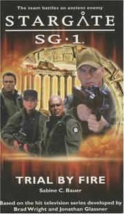 Cover of: Stargate SG-1: Trial by Fire: SG1-1 (Stargate Sg-1)
