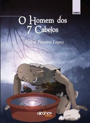 O Homem dos 7 Cabelos by Pedro Pereira Lopes