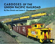 Cabooses of the Union Pacific Railroad by Don Strack