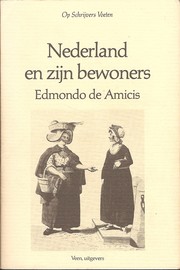 Nederland en zijn bewoners by Edmondo De Amicis