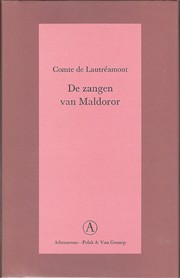 Cover of: De zangen van Maldoror by Comte de Lautréamont ; vert. door C.N. Lijsen