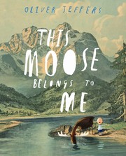 This moose belongs to me by Oliver Jeffers