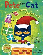 Pete the cat saves Christmas by Eric Litwin