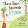 Cover of: Those darn squirrels fly south
