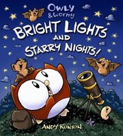 Cover of: Owly & Wormy, bright lights and starry nights by Andy Runton