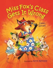 Cover of: Miss Fox's class gets it wrong by Eileen Spinelli