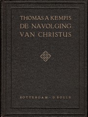 Cover of: De navolging van Christus by Thomas à Kempis ; nieuwe uitg. naar het Latijn, door J.P Hasebroek
