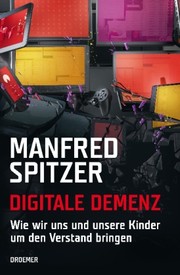 Cover of: Digitale Demenz by Manfred Spitzer