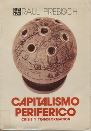 Cover of: Capitalismo periférico: Crisis y transformación