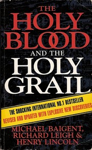 Cover of: The Holy Blood and the Holy Grail by Michael Baigent, Richard Leigh & Henry Lincoln