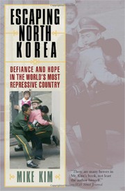 Cover of: Escaping North Korea: Defiance and Hope in the World's Most Repressive Country