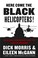 Cover of: Here Come the Black Helicopters!