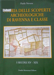 Cover of: Storia delle scoperte archeologiche di Ravenna e Classe: i secoli XV-XIX