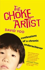 Cover of: The Choke Artist: Confessions of a Chronic Underachiever