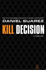Cover of: Kill Decision by Daniel Suarez