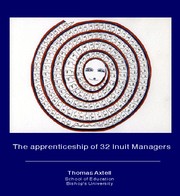 The Apprenticeship of 32 Inuit Managers by Thomas Axtell