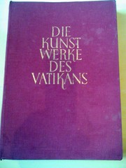 Cover of: Die Kunst Werke des Vatican