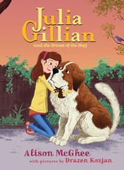 Cover of: Julia Gillian (and the dream of the dog) by Alison McGhee