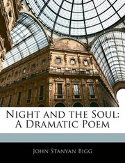 Night and the Soul by John Stanyan Bigg