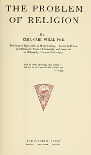 Cover of: The problem of religion by Emil Carl Wilm