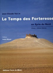 Cover of: Le temps des forteresses en Syrie du nord by Jean Claude Voisin