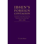 Ibsen's foreign contagion by T. Carlo Matos