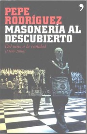 Cover of: Masonería al descubierto: del mito a la realidad (1100-2006)