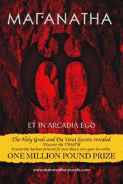 Cover of: Maranatha Et in Arcadia Ego: The Holy Grail And Da Vinci Secrets Revealed (The Maranatha Treasure Hunt)