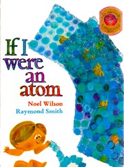 If I were an atom by Noel Wilson