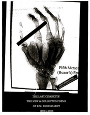 Cover of: THE LAST CIGARETTE: The Collected Poems Of R.M. Engelhardt: the Collected Writings Of Poet, Writer R.M. Engelhardt