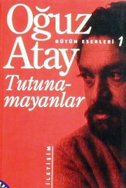 Cover of: Tutunamayanlar by Oguz Atay