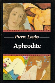 Cover of: Aphrodite by Pierre Louÿs ; [vert.: Aris J. van Braam]