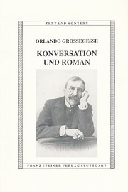 Konversation und Roman by Orlando Grossegesse