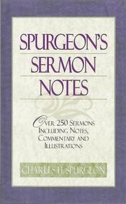 Cover of: Spurgeon's Sermon Notes: Over 250 Sermons Including Notes, Commentary and Illustrations