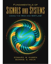 Fundamentals of Signals and Systems Using the Web and Matlab by Edward W. Kamen, Bonnie S. Heck, Bonnie S Heck