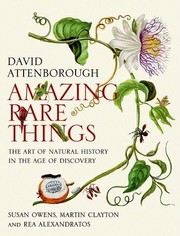 Cover of: Amazing rare things by David Attenborough, Susan Owens, Martin Clayton, Rea Alexandratos, David Attenborough