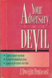 Cover of: Your Adversary the Devil by Dwight J. Pentecost