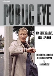 Cover of: Public Eye: Six Guineas a day plus expenses by 