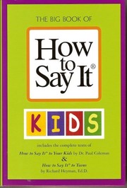 Cover of: The Big Book Of How To Say It® Kids: (Includes the complete Texts of How to Say It® to Your Kids & How to Say It® to Teens)